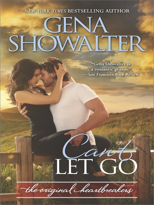 Title details for Can't Let Go by GENA SHOWALTER - Available